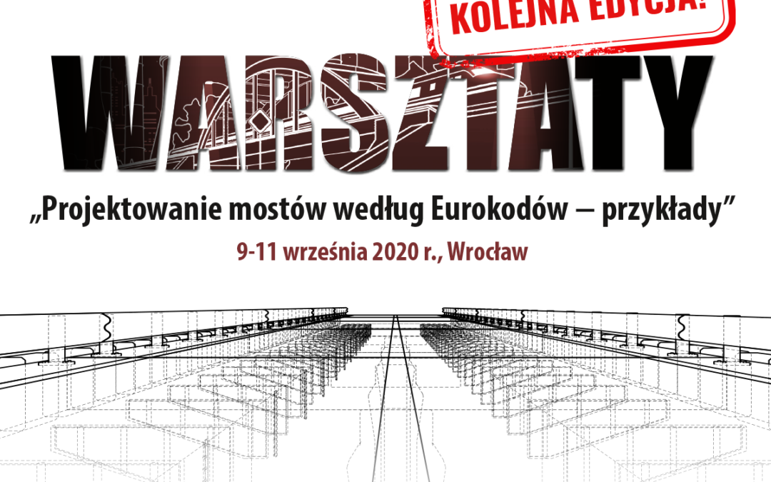 Warsztaty „Projektowanie mostów według Eurokodów – przykłady”