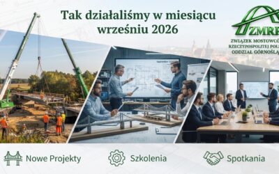 WRZESIEŃ 2026 W ODDZIALE GÓRNOŚLĄSKIM ZMRP — ZOBACZCIE, CO WSPÓLNIE ZBUDOWALIŚMY!